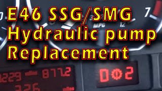 BMW 330ci E46 SMG/SSG Transmission Pump troubleshooting / replacement (Non M3)