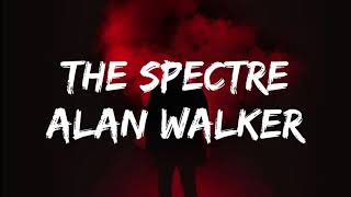 Alan Walker - The Spectre [] Lyrics