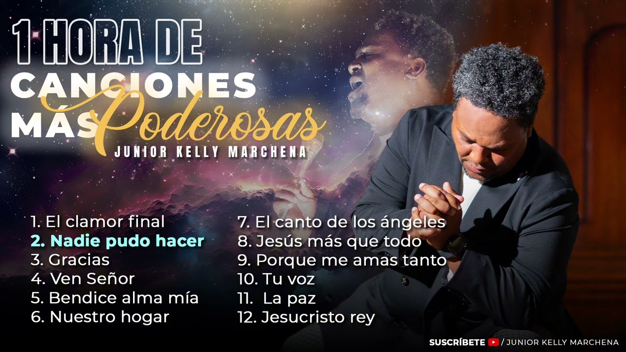 1 HORA | Cantos más poderosos - @JuniorKellyMarchena