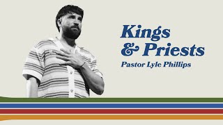 Kings & Priests | Pastor Lyle Phillips by Legacy Nashville 701 views 10 days ago 44 minutes