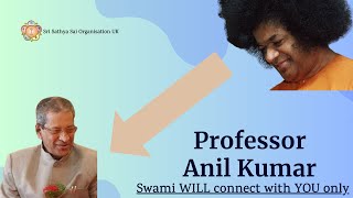 Don’t Miss Out | Swami WILL connect with YOU Only | Talk by Prof. Anil Kumar