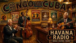 Congo to Cuba | Vintage Cubano Vibes & Warm Night Melodies