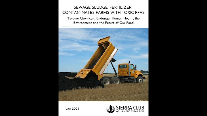 Sewage Sludge 'Fertilizer' Contaminates Farms with Toxic PFAS: Report Release, June 1 2023