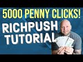 How to Get Thousands of Penny Clicks With Rich Push Ads - Tutorial