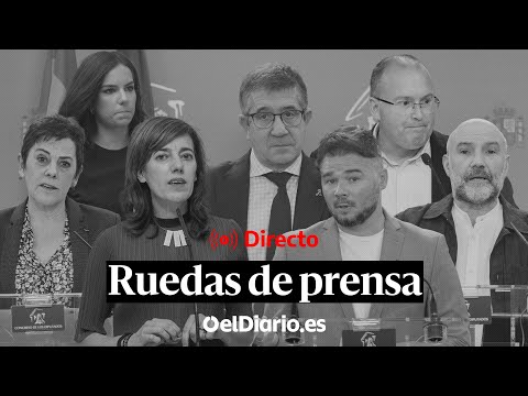 🔴 DIRECTO | Ruedas de prensa de los portavoces en el Congreso