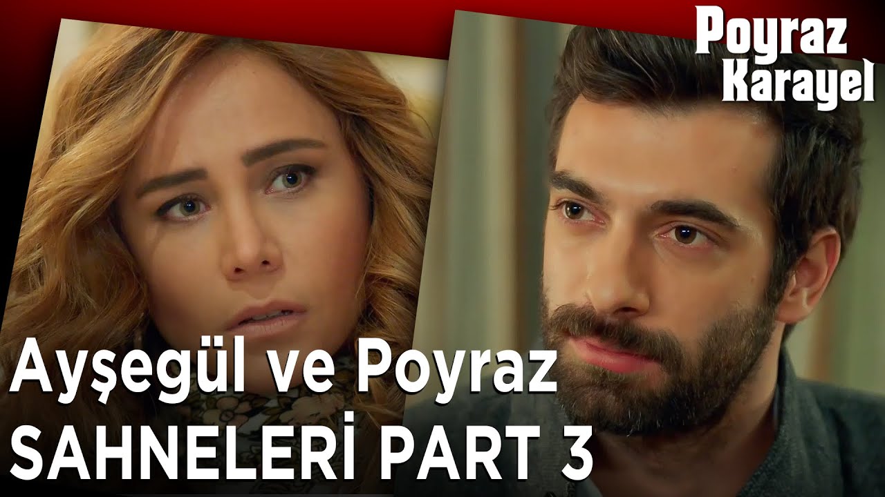 Ayşegül ve Poyraz Sahneleri Part 3 | Poyraz Karayel Özel Kolaj