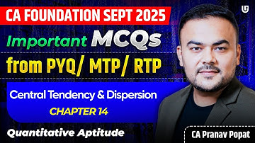 Quantitative Aptitude CA Foundation | Central Tendency & Dispersion Important MCQs | CA Pranav Popat