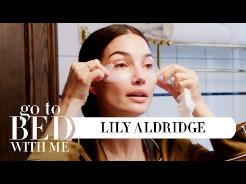 Top Model Lily Aldridge's Nighttime Skincare Routine | Go To Bed With ...
