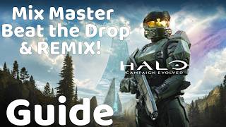 Halo: Campaign Evolved - Mix Master, Beat the Drop & REMIX! - Guide