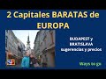 VIAJAR BARATO, 2 Capitales europeas de moda y muy económicas, BUDAPEST y BRATISLAVA