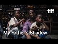 MY FATHER'S SHADOW Trailer | TIFF 2025