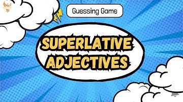 Guessing Game - Superlative Adjectives Quiz Challenge