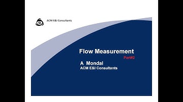 Types of Flow / Flow Measurement Part2(2 of 2), Flow Instrumentation - Selection Criteria. ACM E&I