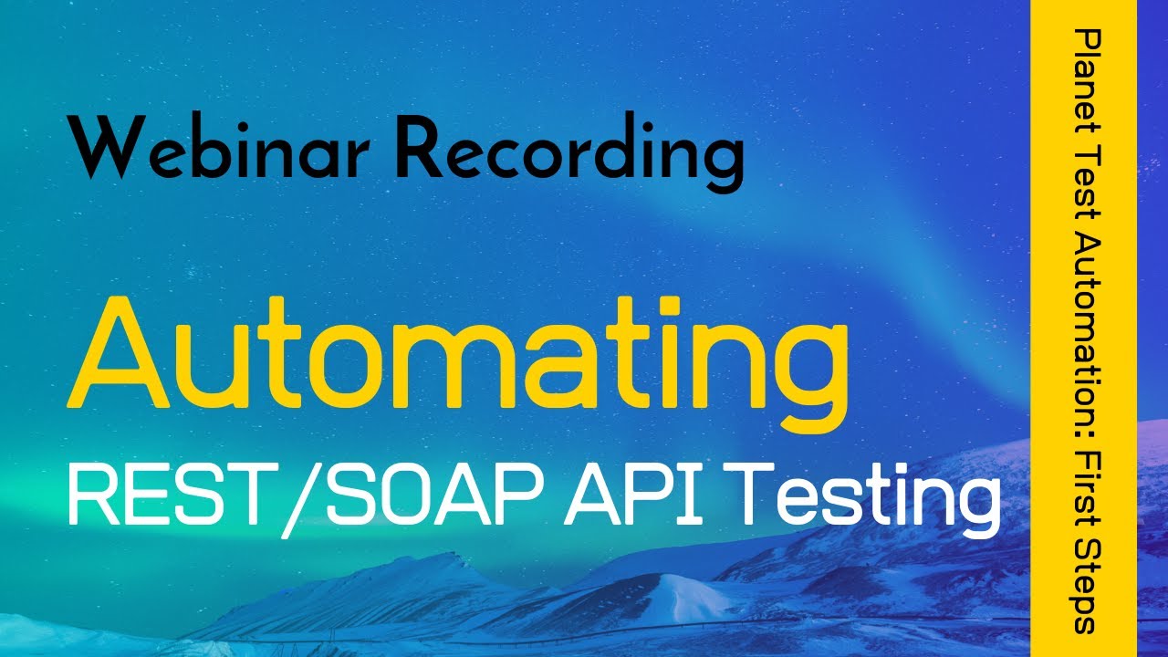 Automating REST/SOAP API Testing | Inflectra Webinars | (Part 4) - YouTube