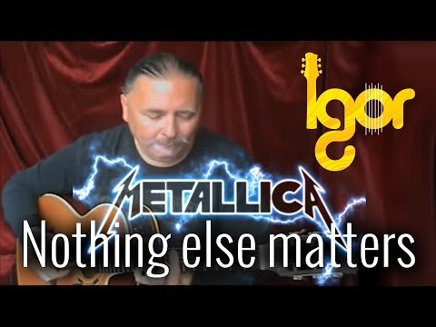 Nоthing EIsе Маttеrs - Igor Presnyakov - acoustic fingerstyle guitar cover