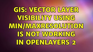 GIS: Vector layer visibility using min/maxResolution is not working in Openlayers 2