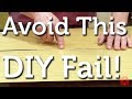 Avoid this DIY fail!