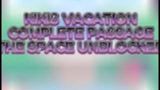 KIKIS VACATION - COMPLETE PASSAGE - THE SPACE IS UNBLOCKED
