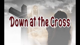 "Down at the Cross" Projection Ready Hymns