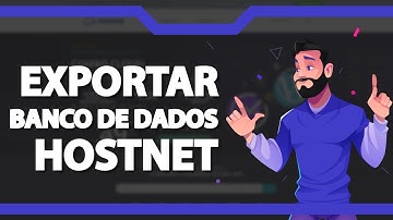 Como Exportar Banco de Dados na Hostnet (Rápido e Fácil) 2021