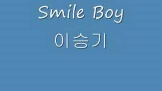 Video-Miniaturansicht von „Lee Seung Gi - Smile Boy“