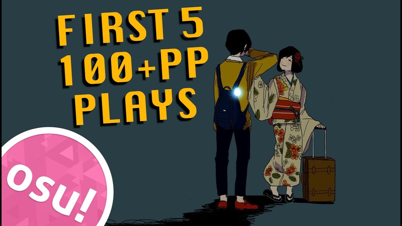 osu! | My First 5 100+pp Plays! - YouTube
