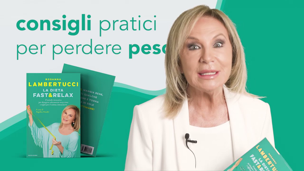 Rosanna Lambertucci, La dieta Fast & Relax - Consigli pratici 