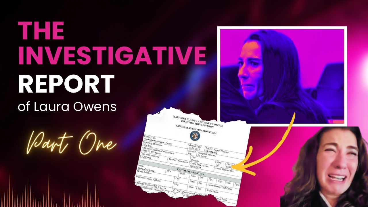 The Investigative Report of Laura Owen’s: Part One | When Accountability Comes Knocking