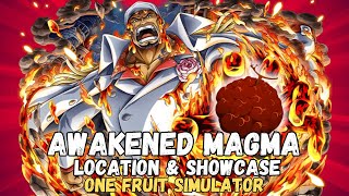 AWAKENED MAGMA FRUIT LOCATION AND SHOWCASE (ONE FRUIT SIMULATOR)