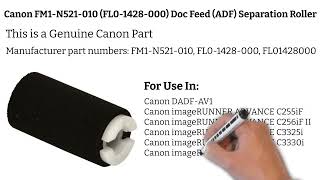 Canon FM1 N521 010 FL0 1428 000 Doc Feed ADF Separation Roller