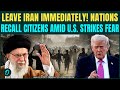 U.S to BOMB Iran Any Moment Now? US, India, Poland, Australia Asks Citizens To LEAVE IRAN NOW! 
