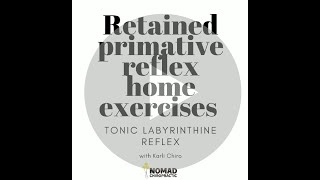 Tonic Labyrinthine Reflex (TLR) Integration Home Exercise