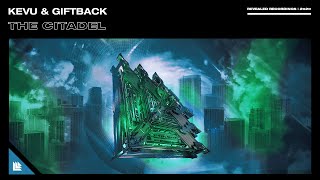 KEVU & GIFTBACK - The Citadel