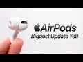 AirPods - 6 MAJOR NEW Incoming Features!