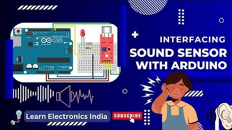 Interface Sound Sensor with Arduino | Arduino Sound Sensor code | How does Arduino Sound Sensor Work