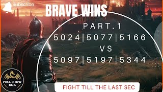 Brave Wins | PT.1 | 5024 | 5077 | 5166 | VS |  5097 | 5197 | 5344 | King Of Avalon