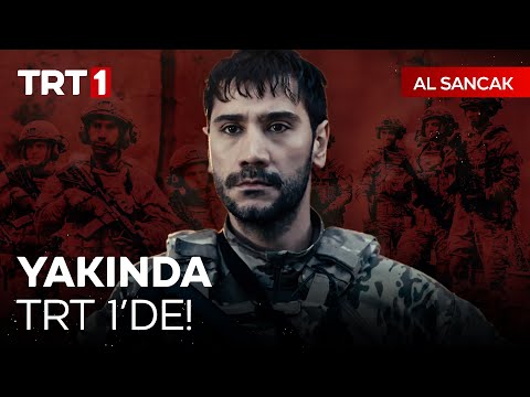 Al Sancak Yakında TRT 1'de!