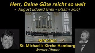 HERR DEINE GÜTE -  MPC2000 -   Werner Dippon