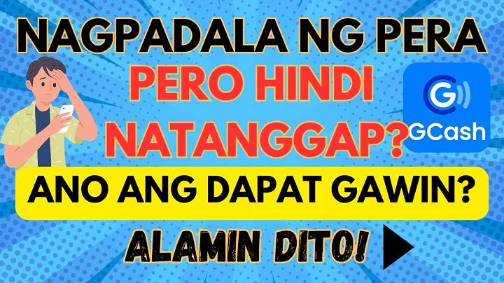 PAANO KUNG NAGPADALA NG PERA SA GCASH PERO HINDI NATANGGAP NG RECIPIENT? ANO DAPAT GAWIN? ALAMIN!