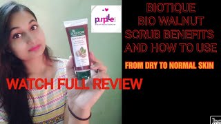 Biotique bio walnut scrub review| benefits of walnut scrub and how to use|best face scrub for all