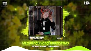 MASHUP SỢI NHỚ SỢI THƯƠNG REMIX x TIẾNG ĐÀN TA LƯ REMIX - SIÊU PHẨM NHẠC TÂY BẮC REMIX HOT TIKTOK