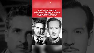 ¿Arturo de Córdova Era Mejor Actor que Pedro Infante? La Verdad que Casi Nadie Considera