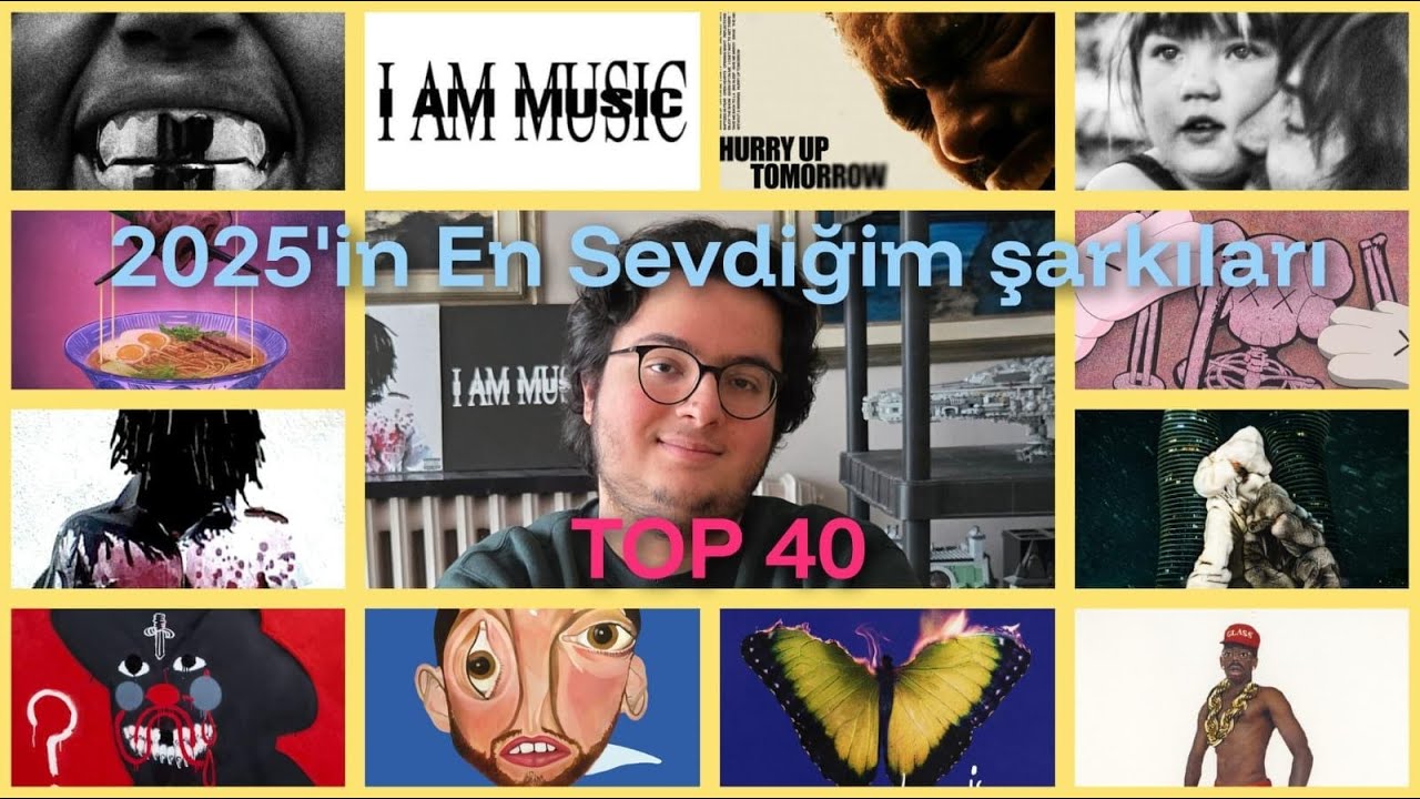 2025'in En Sevdiğim Şarkıları (Top 40 Şarkı)