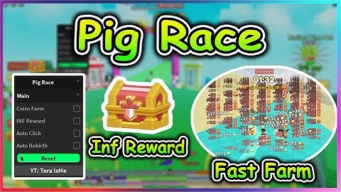Roblox Pig Race Script - Inf Reward | Fast Auto Farm