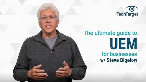 Ultimate Guide to Unified Endpoint Management (UEM) for Businesses