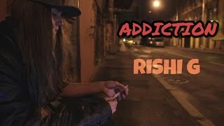 Addiction- Let's Fight Drugs | Rishi G| Hindi Rap Song 2017