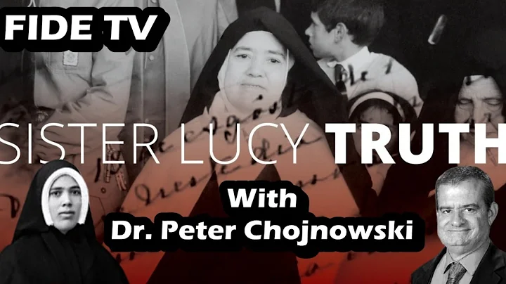 WHAT HAPPENED TO SISTER LUCY, with Dr. Peter Chojn...