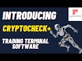 Introducing cryptocheck+ trading terminal software