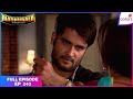 Madhubala Ek Ishq Ek Junoon Full Episode Ep 243 Madhu S Escape Colors TV 