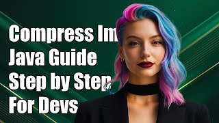 Celebrity How to Compress Images in Java: A Step-by-Step Guide for Developers Wealth
